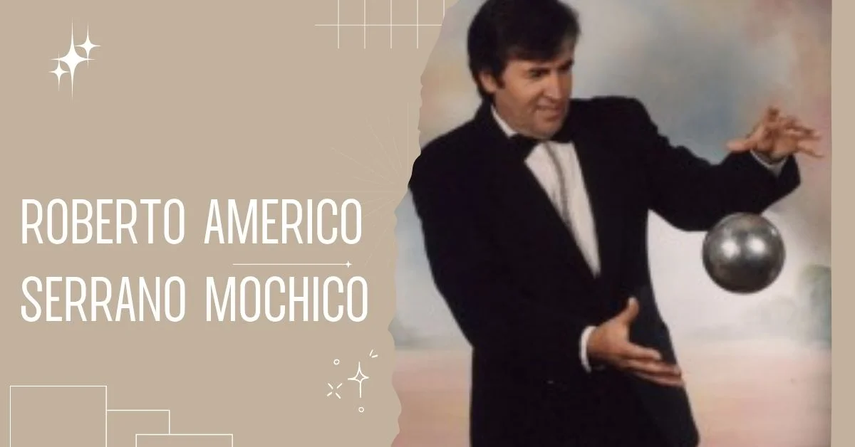 Roberto americo serrano mochico